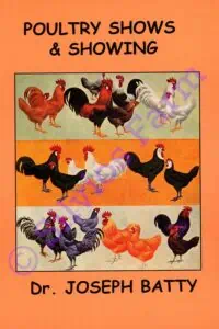 Poultry Shows & Showing: by Dr. Joseph Batty