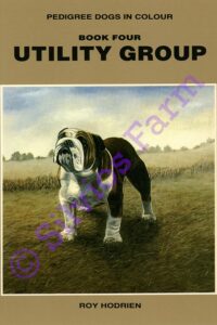Pedigree Dogs In Colour: Book Four - Utility Group: by Roy Hodrien