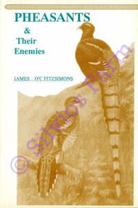 Pheasants & their Enemies: by James O'C Fitzsimons