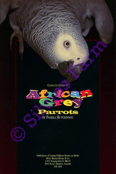 Complete Guide to African Grey Parrots: by Pamela Hutchinson (Author)