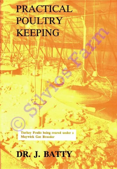 Practical Poultry Keeping: by Dr. Joseph Batty