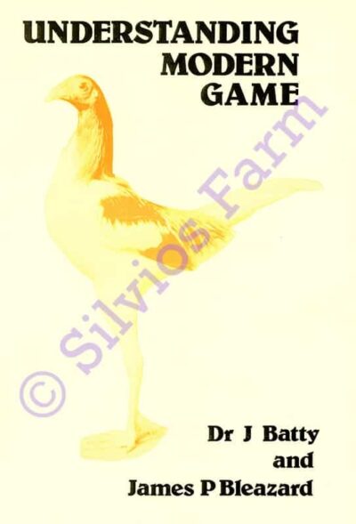 Understanding Modern Game - Large and Bantams: by Dr. J. Batty and James P. Bleazard