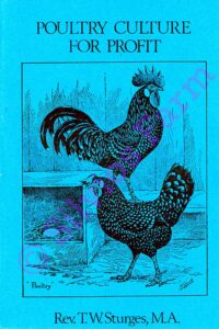 Poultry Culture for Profit: by Rev. T. W. Sturges