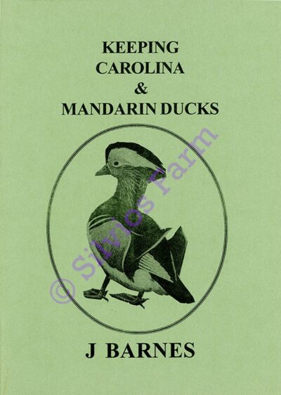 Keeping Carolina & Mandarin Ducks: by J. Barnes