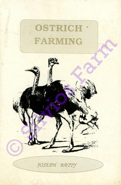 Ostrich Farming: by Dr. Joseph Batty