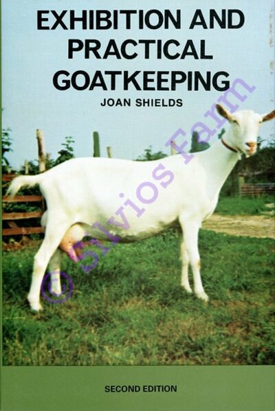 Exhibition and Practical Goatkeeping: by Joan Shields
