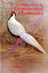 Introduction to Ornamental Pheasants: by K. C. R. Howman