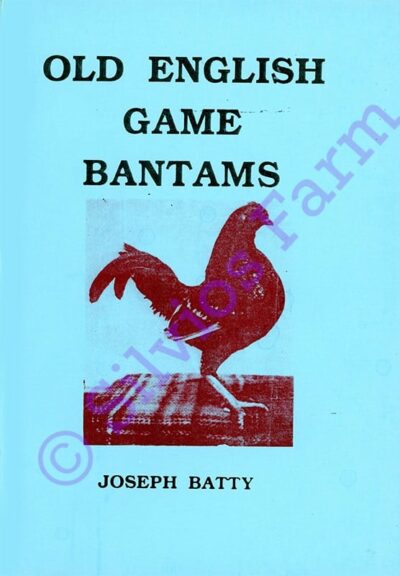 Old English Game Bantams: by Joseph Batty