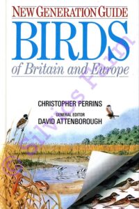 New Generation Guide Birds of Britain and Europe: by Christopher Perrins
