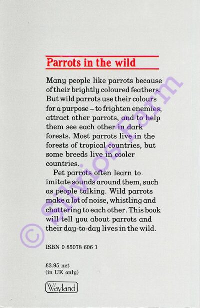 Parrots in the Wild: by Cliff Moon (Author)