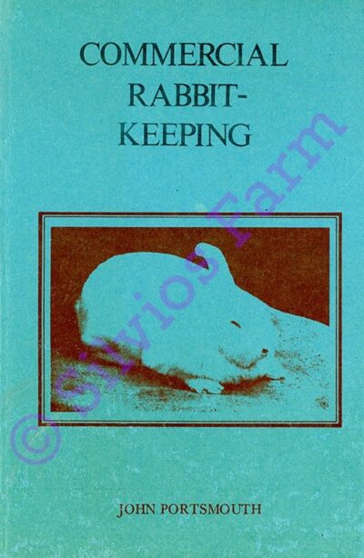 Commercial Rabbit Keeping: by John Portsmounth