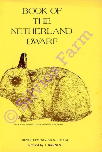 Book Of The Netherland Dwarf: by Denise Cumpsty & J. Barnes