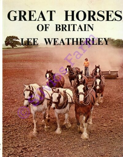Great Horses of Britain 1st Edition HARDCOVER: by Lee Weatherley (Author)