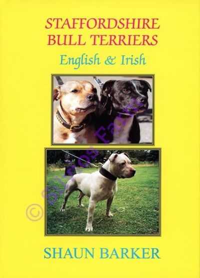 Staffordshire Bull Terriers English & Irish: by Shaun Barker
