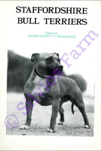 Staffordshire Bull Terriers: Edited by Major Count V. C. Hollender