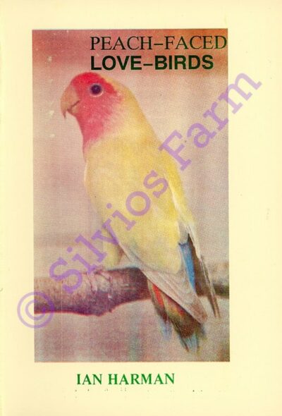 Peach Faced Lovebirds and Related Colours: by Ian Harman, YELLOW COVER
