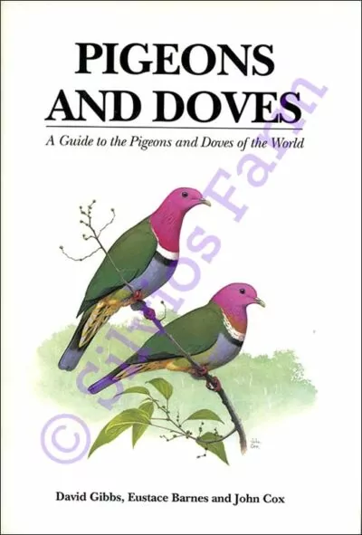 Pigeons and Doves - A Guide to Pigeons and Doves of the World: by David Gibbs, Eucstace Barnes and John Cox, 0300078862