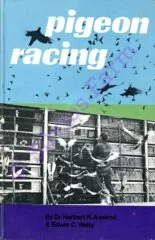 Pigeon Racing: by Dr. Herbert R. Axelrod & Edwin C. Welty, ISBN: 0806937203