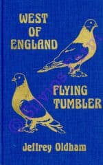 West of England Flying Tumbler: by Jeffrey Oldham, ISBN: 0904558908