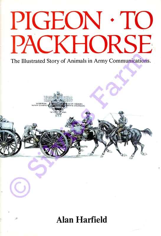 Pigeon To Packhorse: by Alan Harfield, 0948251425