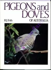 Pigeons and Doves of Australia: by H.J. Frith, 0727014986