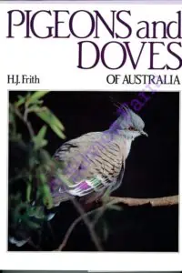 Pigeons and Doves of Australia: by H. J. Frith