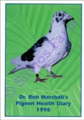 Dr. Rob Marshall's Pigeon Health Diary: by Dr. Rob Marshall