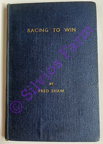 Racing to Win: by Fred Shaw (Author)