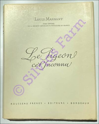 Le Pigeon cet Inconnu / The Pigeon this Unknown: by Louis Mannant (Author)