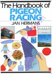 The Handbook of Pigeon Racing: by Jan Hermans, isbn:0720716632