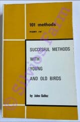 Successful Methods with Young and Old Birds Part 4 101 Methods: by Jules Gallez on Raising Pigeons