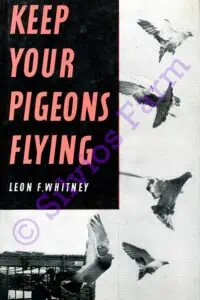 Keep your Pigeons Flying: by Leon F. Whitney