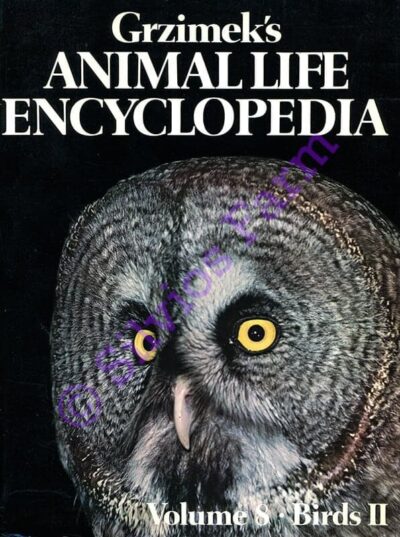 Grzimek's Animal Life Encyclopedia Volume 8 - Birds II, 0442230427