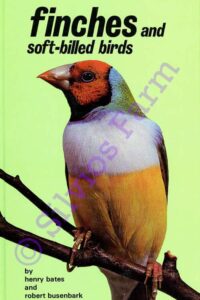 Finches and Soft-billed Birds: by Henry Bates & Robert Busenbark