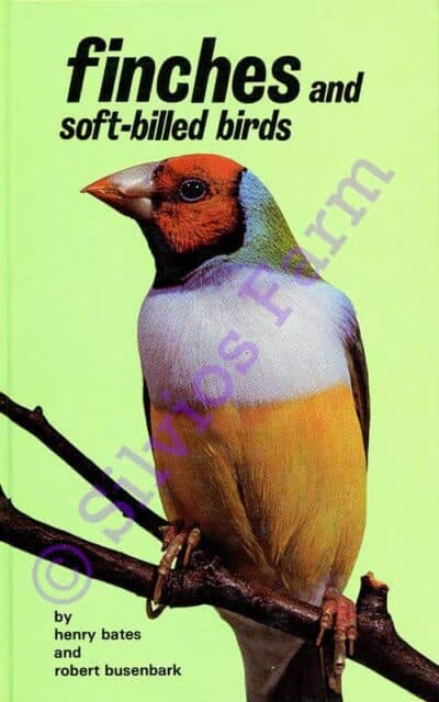 Finches and Soft-billed Birds: by Henry Bates & Robert Busenbark