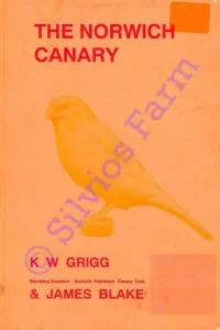 The Norwich Canary: by K. W. Grigg & James Black